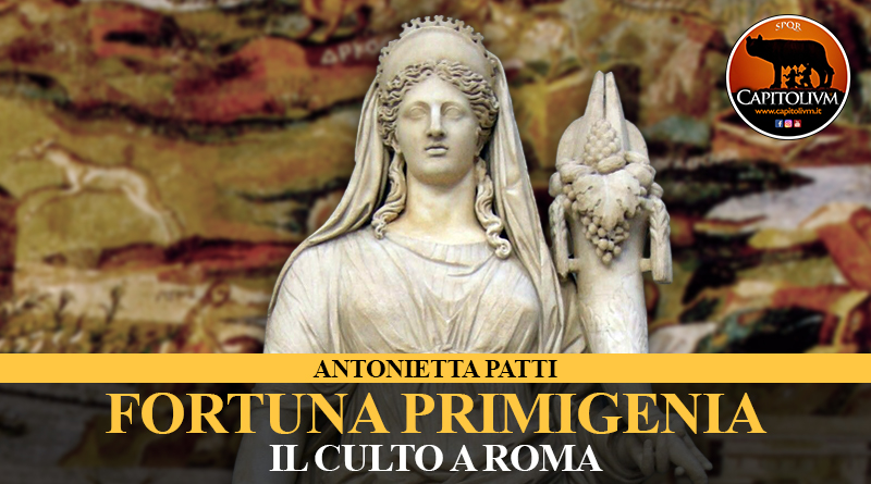 Fortuna Primigenia. Il Culto a Roma