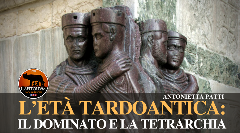 L'età tardoantica: Il Dominato e la Tetrarchia